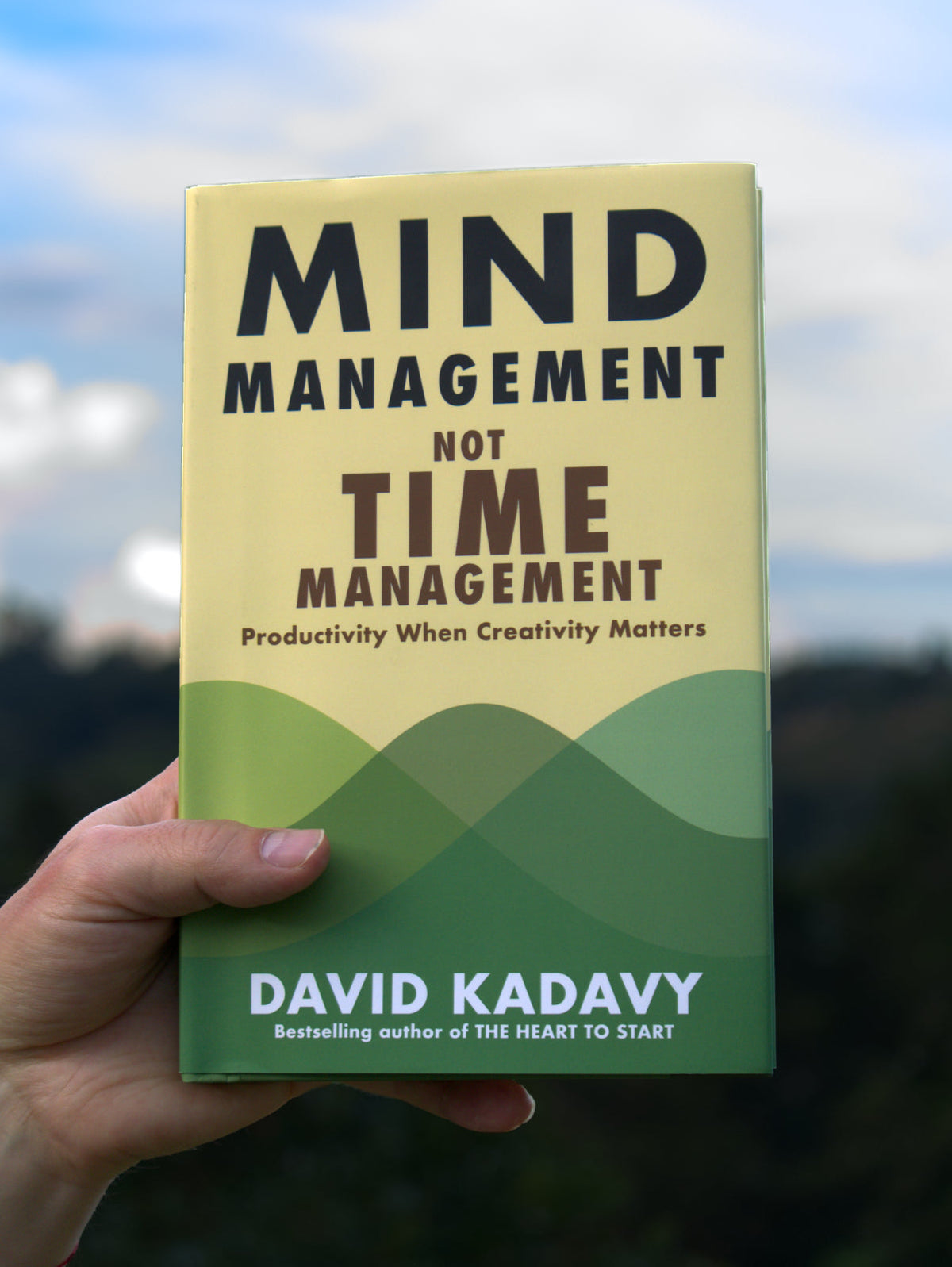 Mind Management, Not Time Management: Productivity When Creativity Matters (Hardcover)